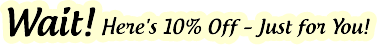 Here's 10% Off – Just for You!